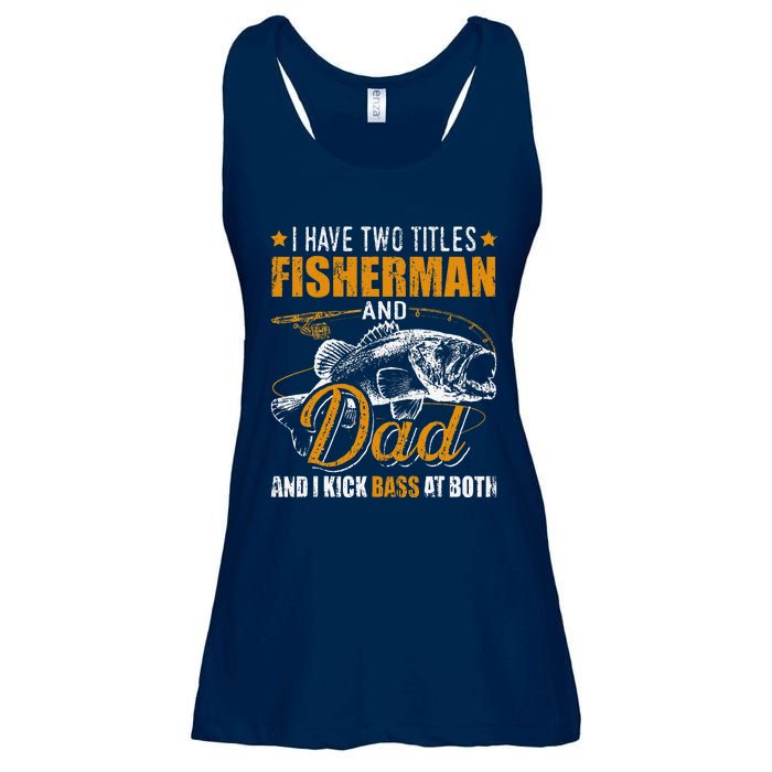 I Have Two Titles Fisherman Dad Bass Fishing FatherS Day Ladies Essential Flowy Tank