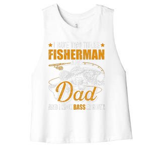 I Have Two Titles Fisherman Dad Bass Fishing FatherS Day Women's Racerback Cropped Tank