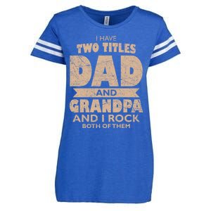 I Have Two Titles Dad And Grandpa Fathers Day Best Grandpa Gift Enza Ladies Jersey Football T-Shirt