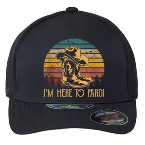 IM Here To Pardi Cowboy Sunset Boots Hats Sunset Flexfit Unipanel Trucker Cap