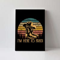 IM Here To Pardi Cowboy Sunset Boots Hats Sunset Canvas