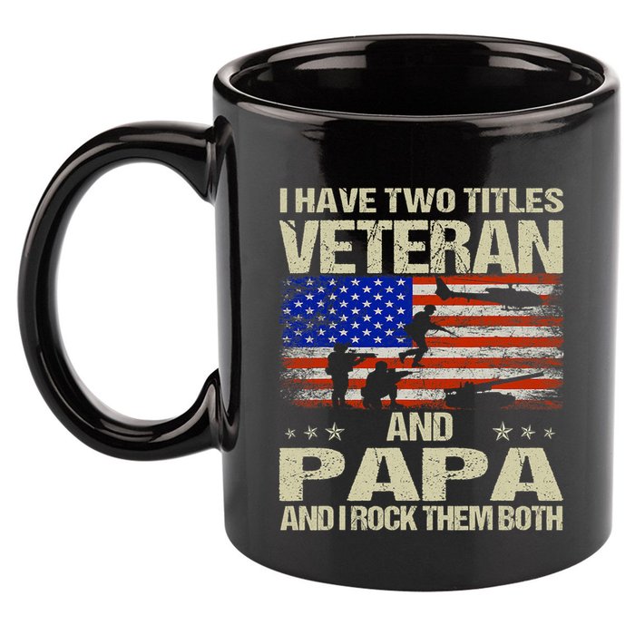 I Have Two Titles Veteran And Papa Funny Retro Veterans Day 11oz C Handle Ceramic Mug