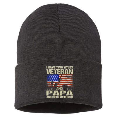 I Have Two Titles Veteran And Papa Funny Retro Veterans Day Sustainable Knit Beanie