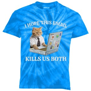 I Hope This Email Kills Us Both Kids Tie-Dye T-Shirt