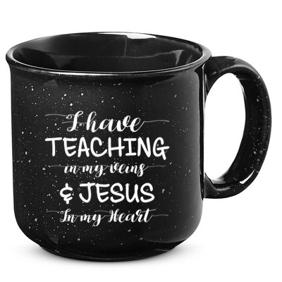 I Have Teaching In My Veins And Jesus In My Heart Teacher Gift 15oz Campfire Ceramic Mug