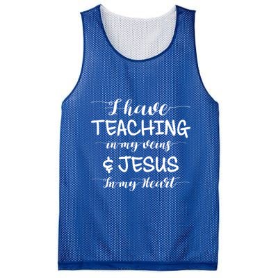 I Have Teaching In My Veins And Jesus In My Heart Teacher Gift Mesh Reversible Basketball Jersey Tank