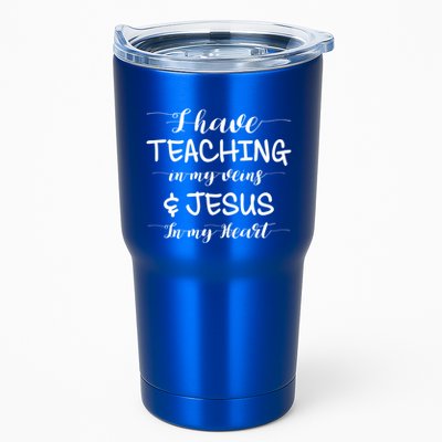 I Have Teaching In My Veins And Jesus In My Heart Teacher Gift Tumbler