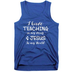 I Have Teaching In My Veins And Jesus In My Heart Teacher Gift Tank Top