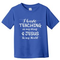 I Have Teaching In My Veins And Jesus In My Heart Teacher Gift Toddler T-Shirt