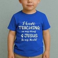 I Have Teaching In My Veins And Jesus In My Heart Teacher Gift Toddler T-Shirt