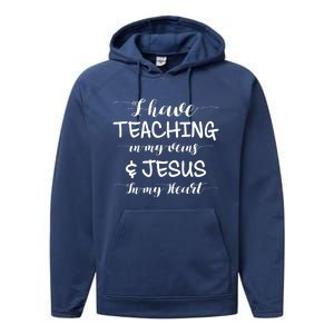 I Have Teaching In My Veins And Jesus In My Heart Teacher Gift Performance Fleece Hoodie