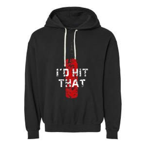 ID Hit That Funny Boxing Gift Idea Garment-Dyed Fleece Hoodie