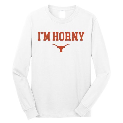 I’M Horny Texas Long Sleeve Shirt