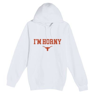 I’M Horny Texas Premium Pullover Hoodie