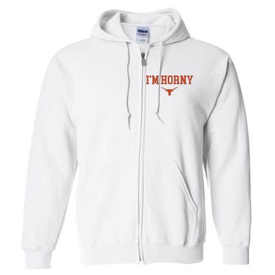 I’M Horny Texas Full Zip Hoodie