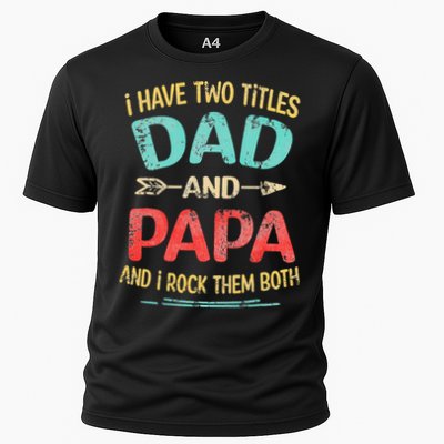 I Have Two Titles Dad And Papa Funny Fathers Day Gift Performance Shirt