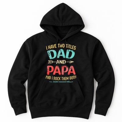 I Have Two Titles Dad And Papa Funny Fathers Day Gift Hoodie