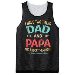 I Have Two Titles Dad And Papa Funny Fathers Day Gift Mesh Reversible Basketball Jersey Tank