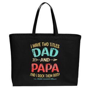 I Have Two Titles Dad And Papa Funny Fathers Day Dad Gift Cotton Canvas Jumbo Tote