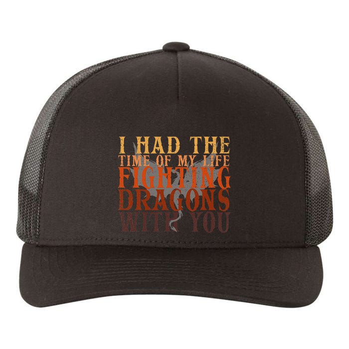 I Had The Time Of My Life Fighting Dragons With You Mythical Yupoong Adult 5-Panel Trucker Hat