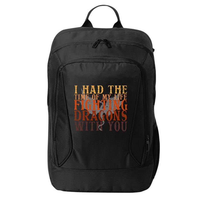 I Had The Time Of My Life Fighting Dragons With You Mythical City Backpack