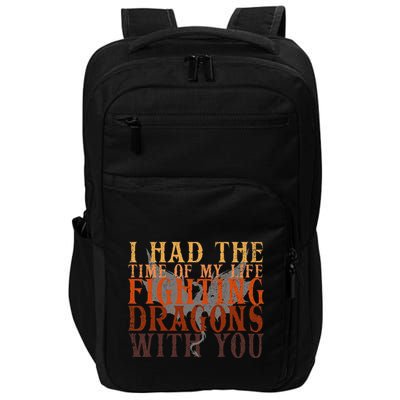 I Had The Time Of My Life Fighting Dragons With You Mythical Impact Tech Backpack