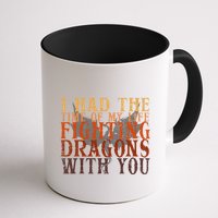 I Had The Time Of My Life Fighting Dragons With You Mythical Mug