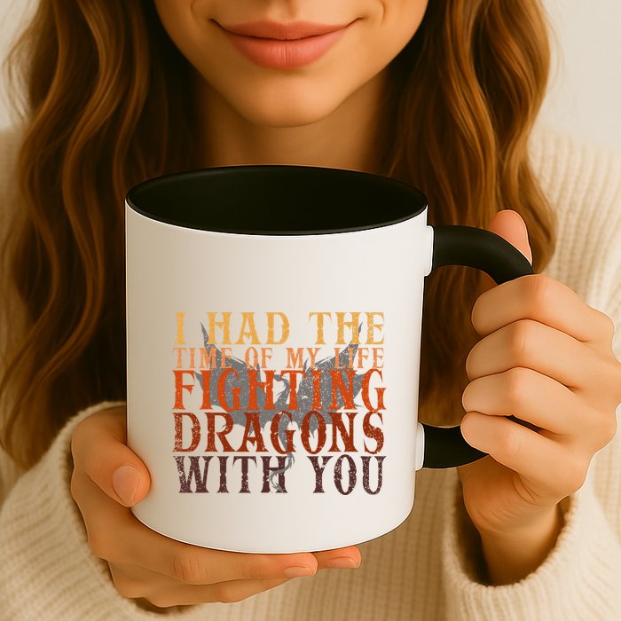 I Had The Time Of My Life Fighting Dragons With You Mythical Mug