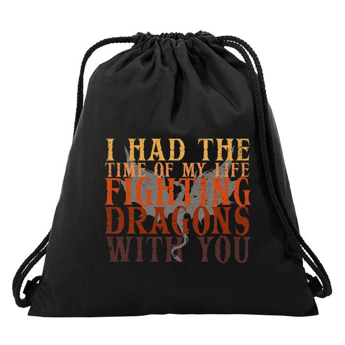 I Had The Time Of My Life Fighting Dragons With You Mythical Drawstring Bag