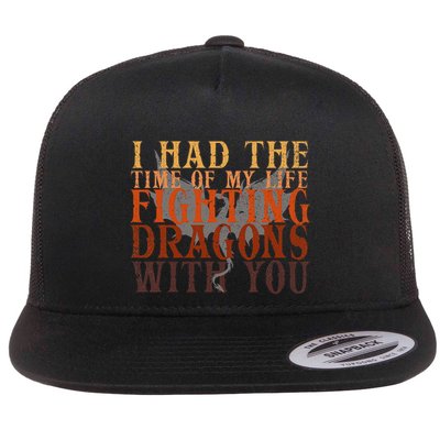 I Had The Time Of My Life Fighting Dragons With You Mythical Flatbill Hat