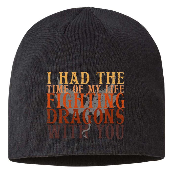 I Had The Time Of My Life Fighting Dragons With You Mythical Sustainable Beanie