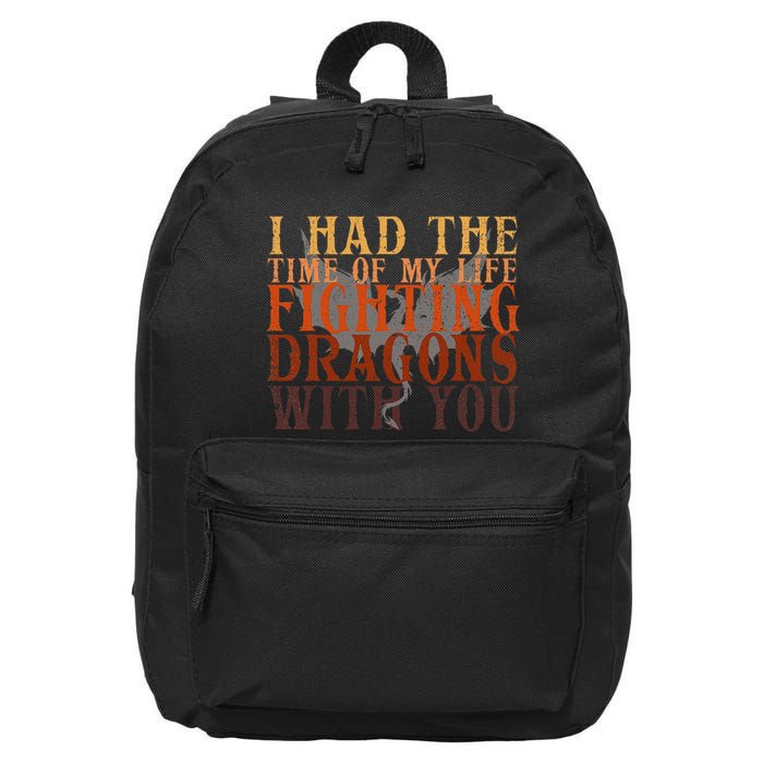 I Had The Time Of My Life Fighting Dragons With You Mythical 16 in Basic Backpack