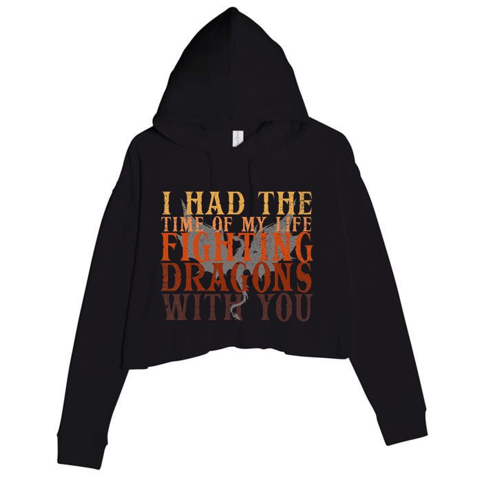 I Had The Time Of My Life Fighting Dragons With You Mythical Crop Fleece Hoodie