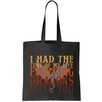 I Had The Time Of My Life Fighting Dragons With You Mythical Bag
