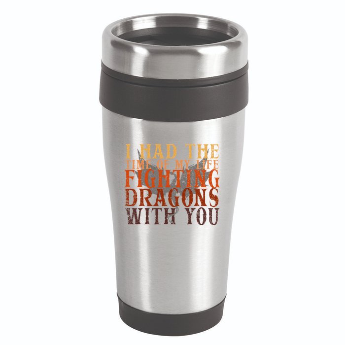 I Had The Time Of My Life Fighting Dragons With You Mythical 16oz Travel Tumbler