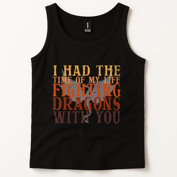 I Had The Time Of My Life Fighting Dragons With You Mythical Tank Top