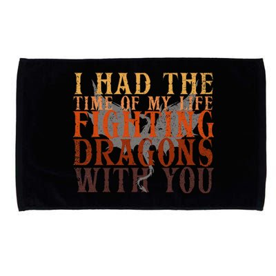 I Had The Time Of My Life Fighting Dragons With You Mythical Microfiber Hand Towel