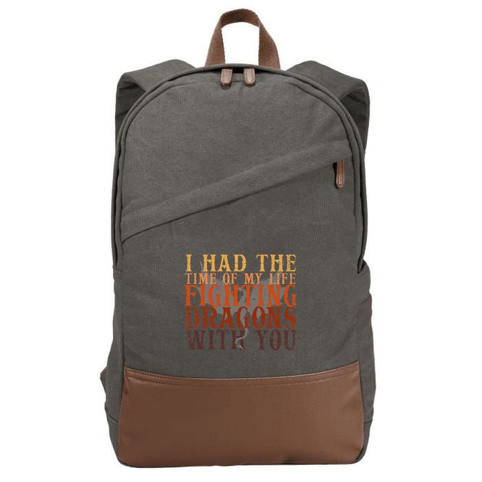 I Had The Time Of My Life Fighting Dragons With You Mythical Cotton Canvas Backpack