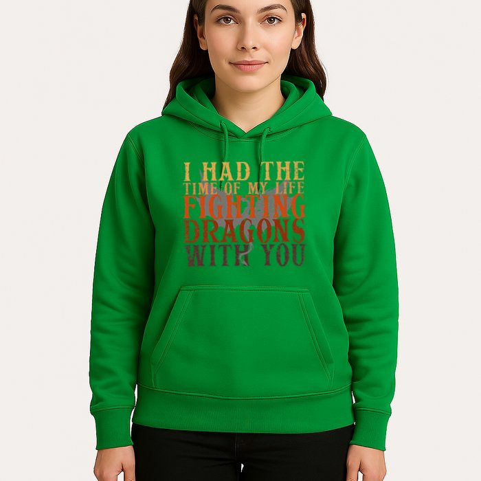 I Had The Time Of My Life Fighting Dragons With You Mythical Hoodie