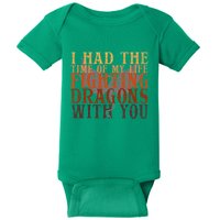 I Had The Time Of My Life Fighting Dragons With You Mythical Baby Bodysuit