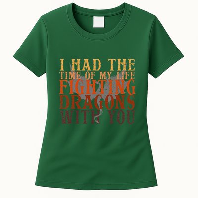 I Had The Time Of My Life Fighting Dragons With You Mythical Womens T-Shirt