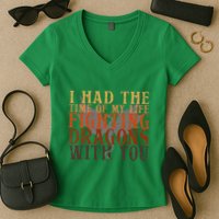 I Had The Time Of My Life Fighting Dragons With You Mythical Women's V-Neck T-Shirt