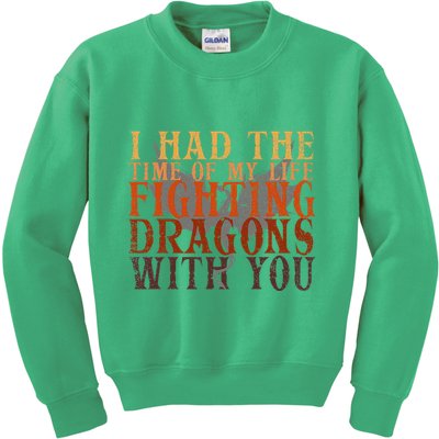 I Had The Time Of My Life Fighting Dragons With You Mythical Kids Sweatshirt