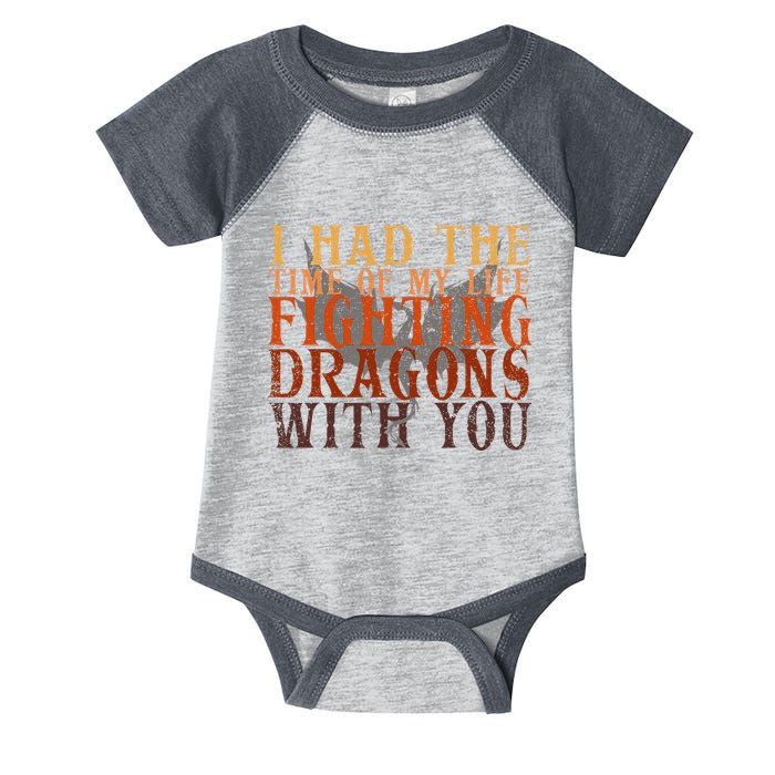 I Had The Time Of My Life Fighting Dragons With You Mythical Infant Baby Jersey Bodysuit
