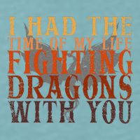 I Had The Time Of My Life Fighting Dragons With You Mythical Sueded Cloud Jersey T-Shirt