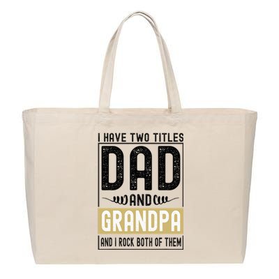 I Have Two Titles Dad And Grandpa And I Rock Them Both Cotton Canvas Jumbo Tote