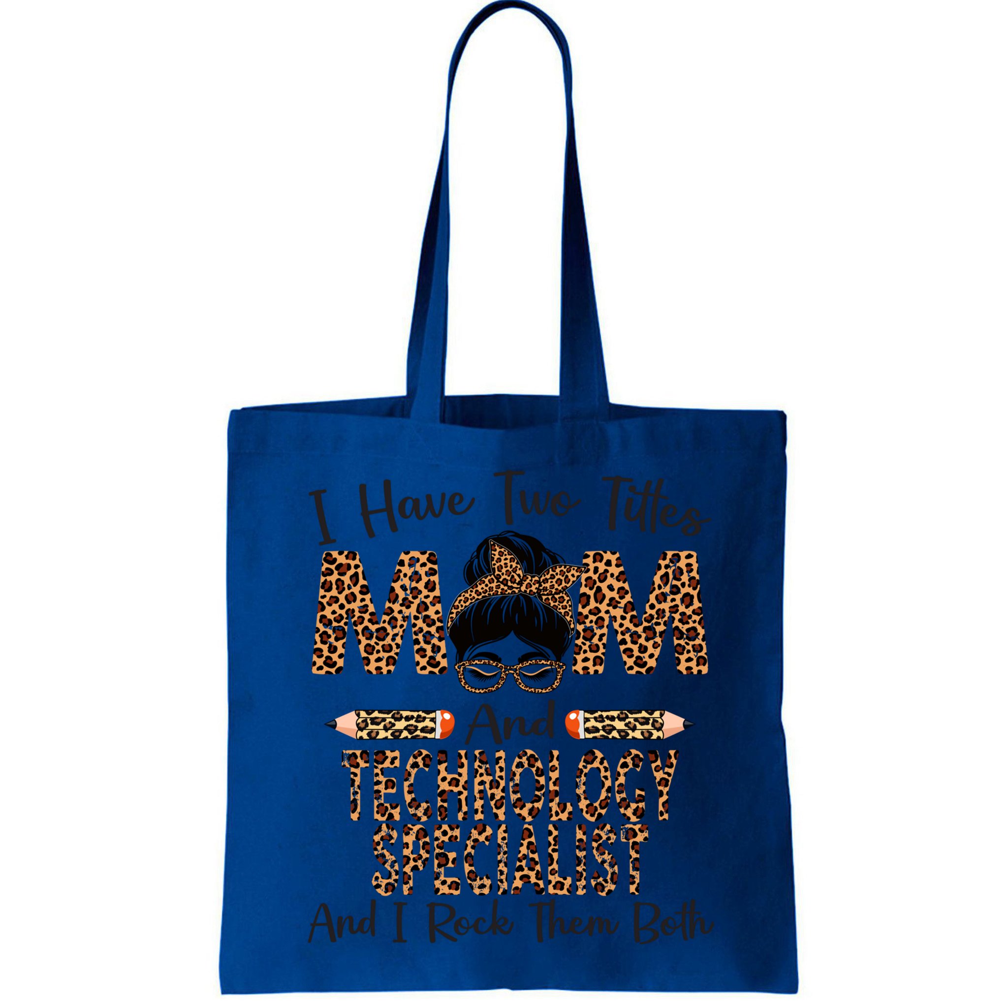 I Have Two Titles Mom And Technology Specialist Mothers Day Cool Gift Bag