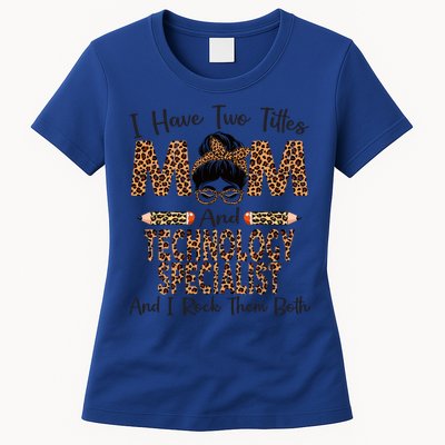 I Have Two Titles Mom And Technology Specialist Mothers Day Cool Gift Womens T-Shirt