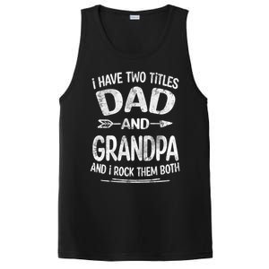 I Have Two Titles Dad And Grandpa Funny Fathers Day Grandpa Gift PosiCharge Competitor Tank