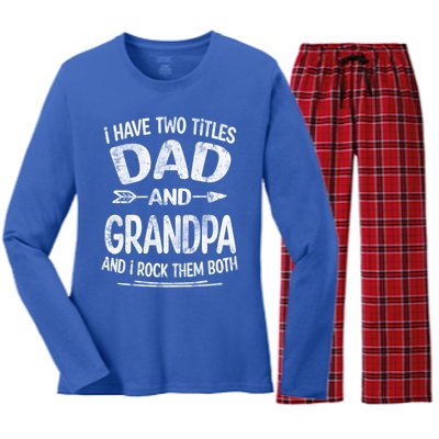 I Have Two Titles Dad And Grandpa Funny Fathers Day Grandpa Gift Women's Long Sleeve Flannel Pajama Set 